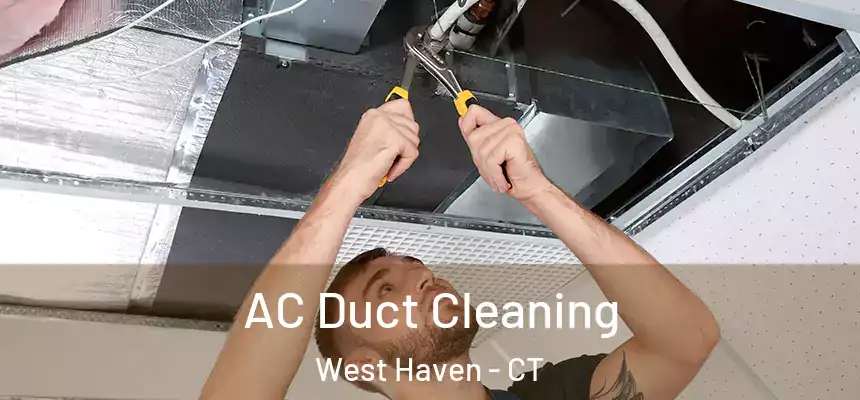  AC Duct Cleaning West Haven - CT